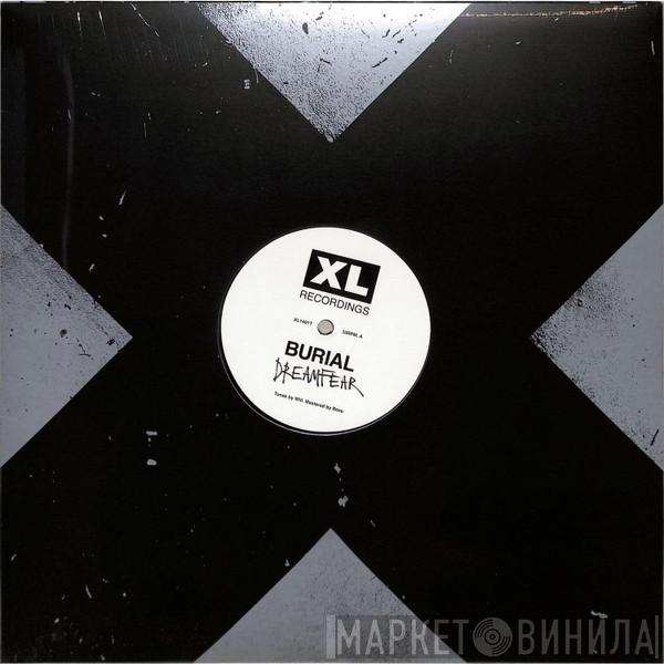 Burial - Dreamfear​ / ​Boy Sent From Above