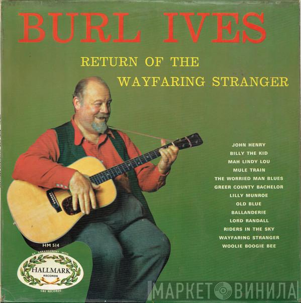 Burl Ives - The Return Of The Wayfaring Stranger