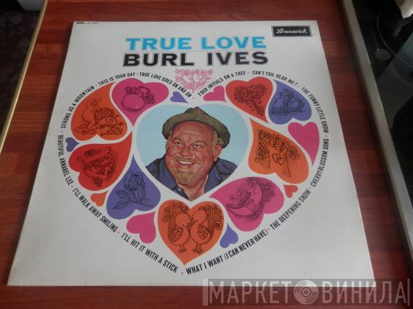 Burl Ives - True Love