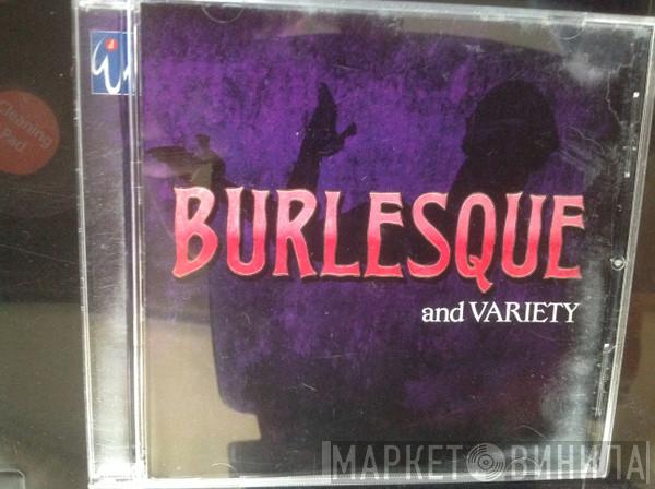  - Burlesque And Variety