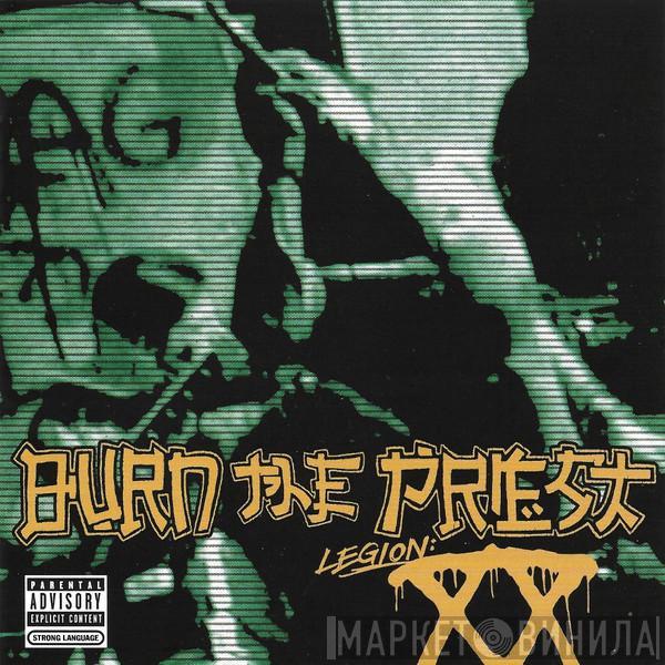 Burn The Priest - Legion: XX