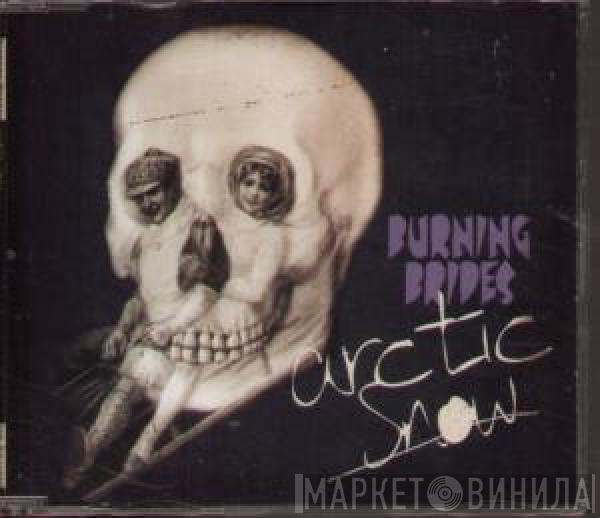 Burning Brides - Arctic Snow