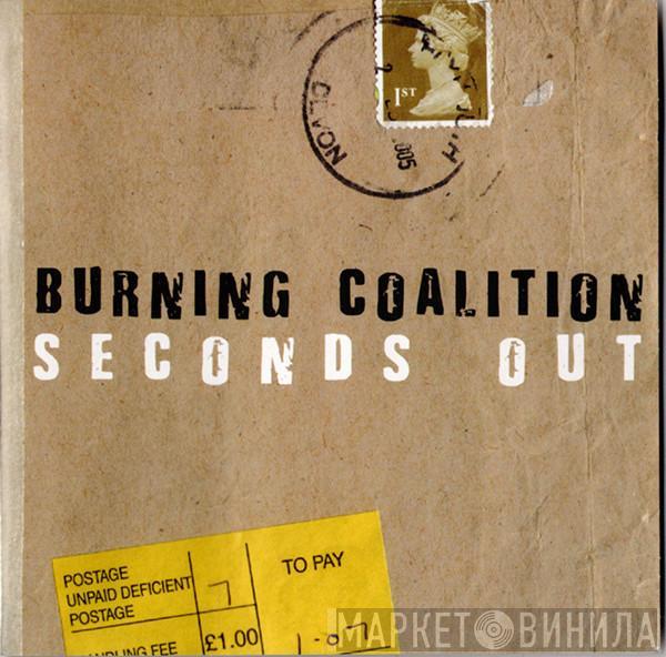 Burning Coalition, Seconds Out  - Burning Coalition - Seconds Out