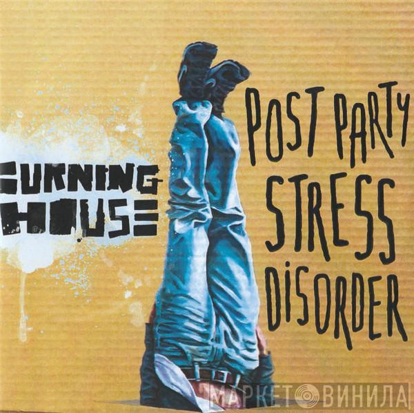 Burning House  - Post Party Stress Disorder