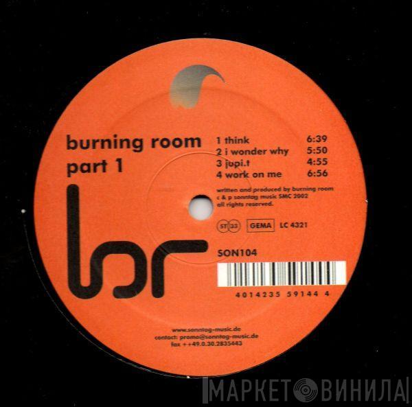 Burning Room - Burning Room Part 1