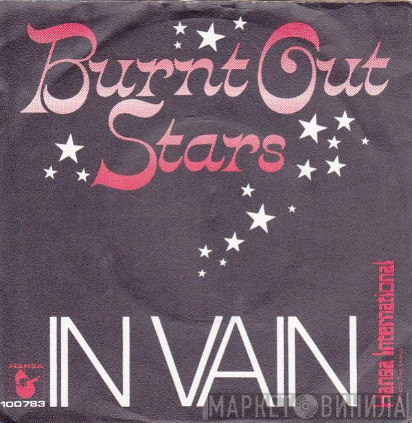  Burnt Out Stars  - In Vain