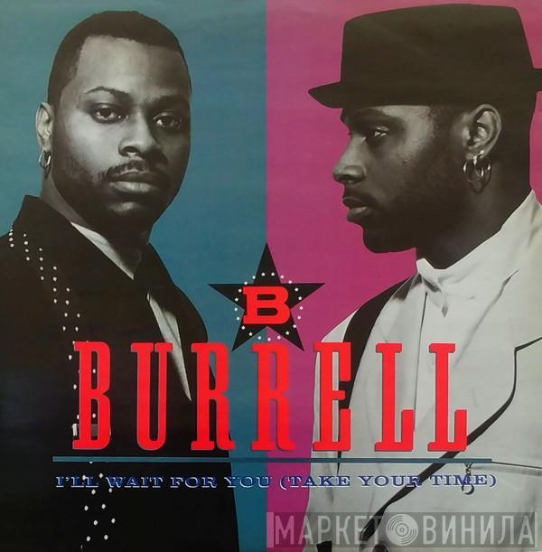 Burrell - I'll Wait For You (Take Your Time)