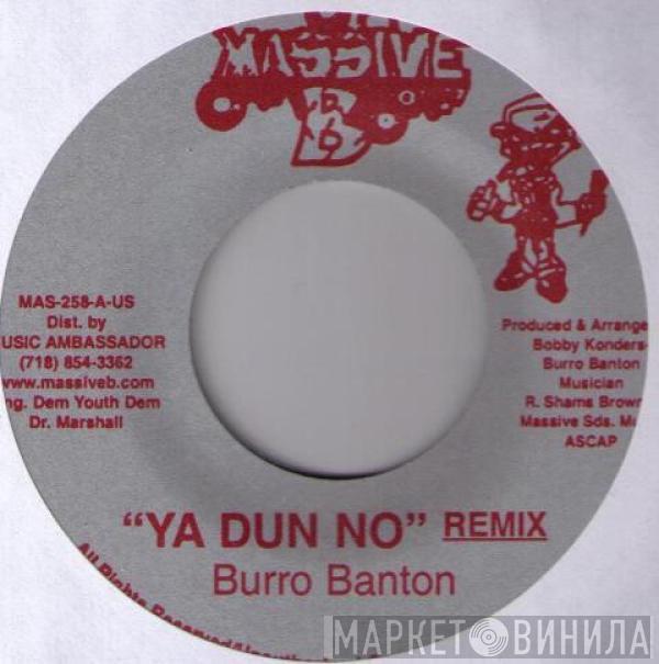 Burro Banton, Choppa Chop - Ya Dun No (Remix) / Burn A Hypocrit