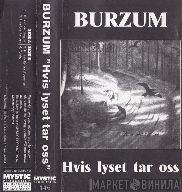  Burzum  - Hvis Lyset Tar Oss