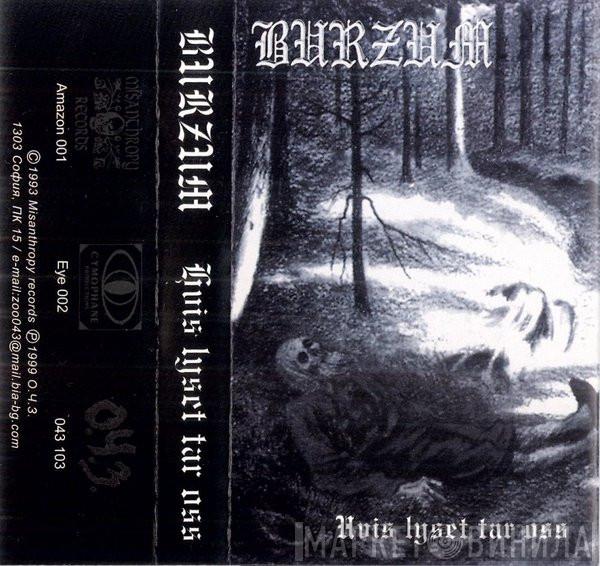  Burzum  - Hvis Lyset Tar Oss