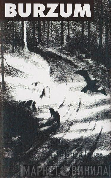  Burzum  - Hvis Lyset Tar Oss