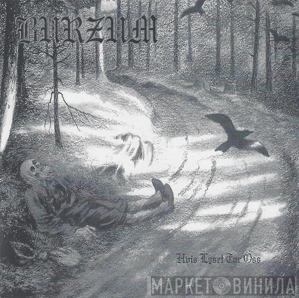  Burzum  - Hvis Lyset Tar Oss