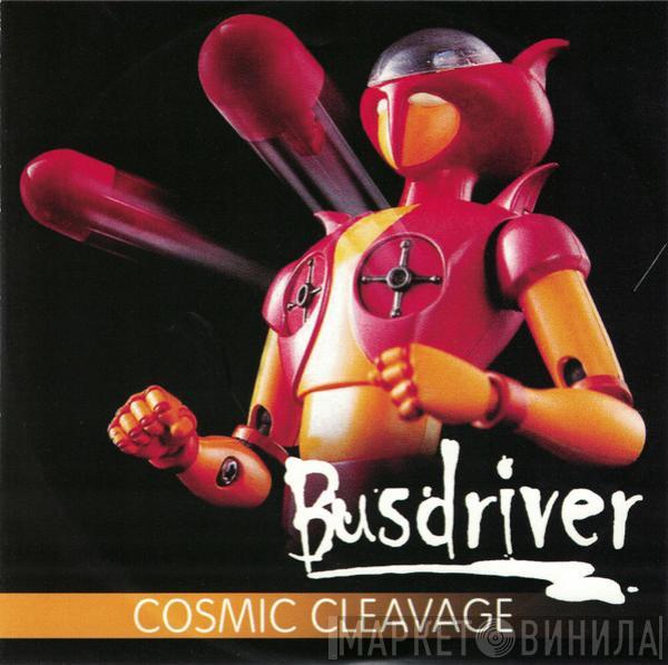 Busdriver - Cosmic Cleavage