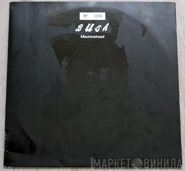 Bush - Machinehead