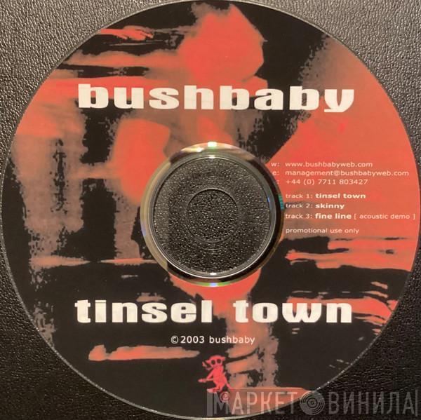 Bushbaby  - Tinsel Town