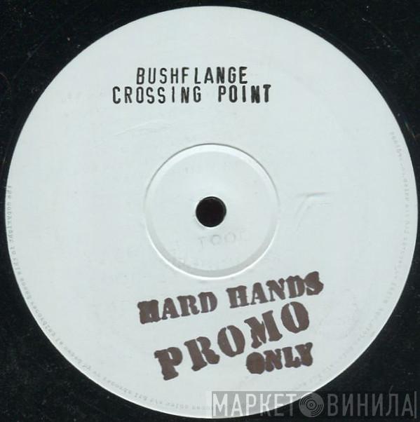 Bushflange - Crossing Point