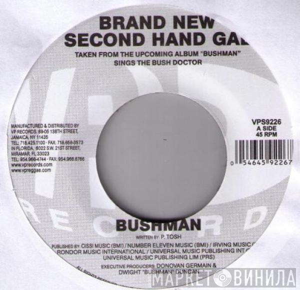 Bushman  - Brand New Second Hand Gal / Legalize It