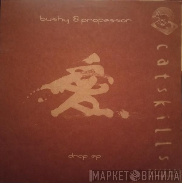 Bushy & Professor - Drop EP