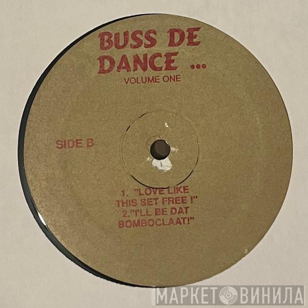  - Buss De Dance...Volume One