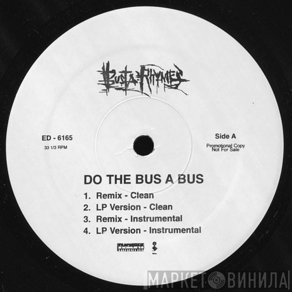 Busta Rhymes - Do The Bus A Bus (Remix)
