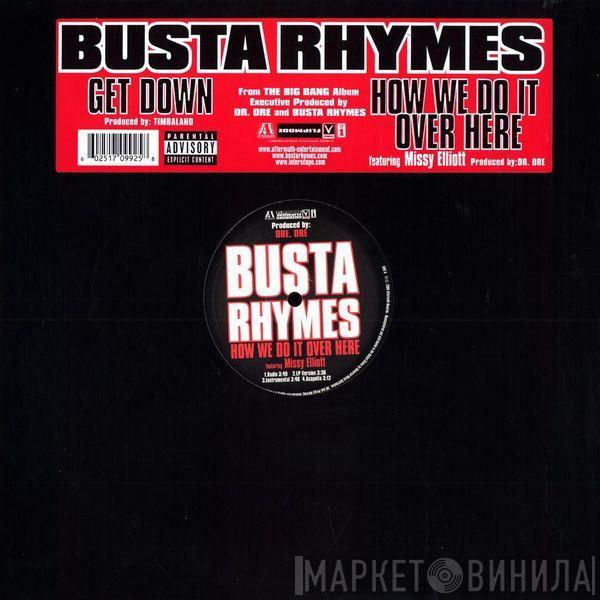 Busta Rhymes - Get Down / How We Do It Over Here