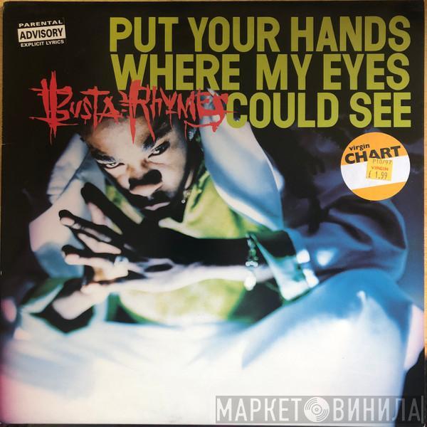 Busta Rhymes - Put Your Hands Where My Eyes Could See
