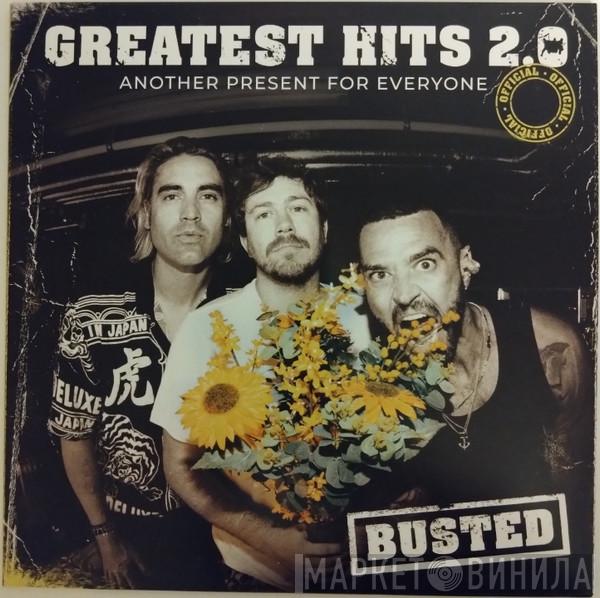 Busted  - Greatest Hits 2.0 (Another Present For Everyone)