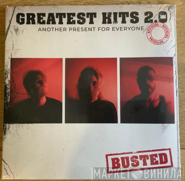 Busted  - Greatest Hits 2.0 (Another Present For Everyone)