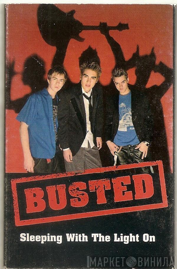 Busted  - Sleeping With The Light On