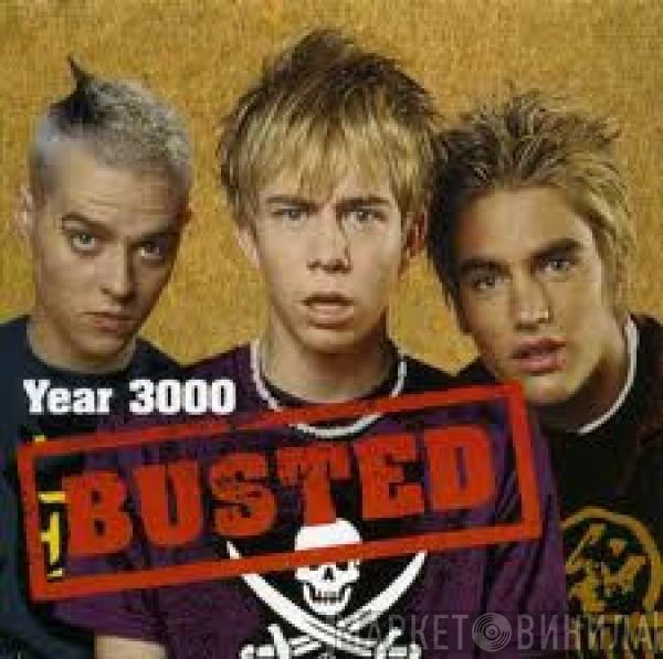  Busted   - Year 3000