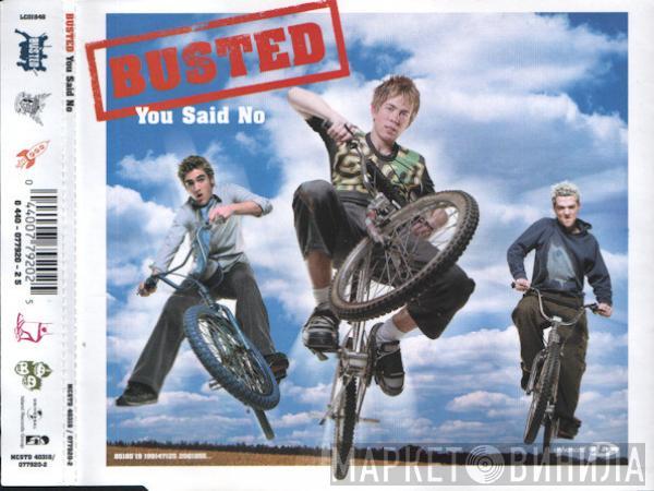 Busted  - You Said No