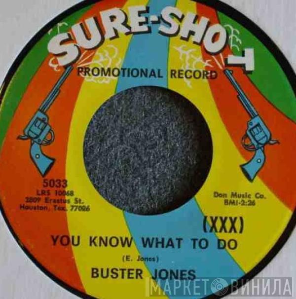 Buster Jones - You Know What To Do / I'm Satisfied