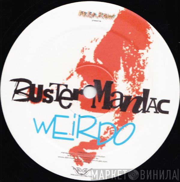 Buster Maniac - Weirdo