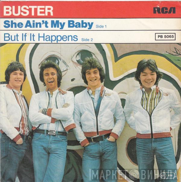 Buster  - She Ain't My Baby