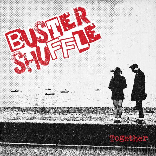 Buster Shuffle - Together
