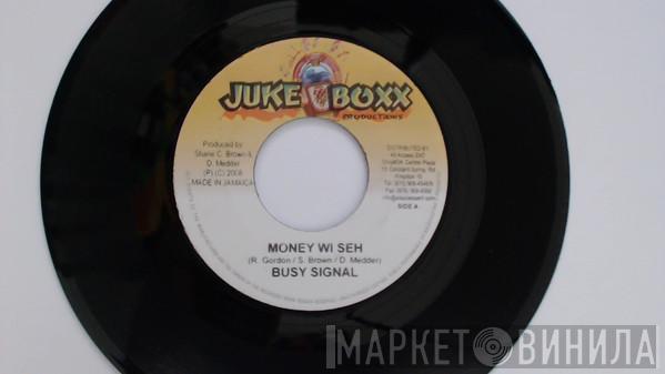 Busy Signal - Money Wi Seh