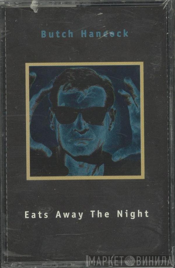  Butch Hancock  - Eats Away The Night