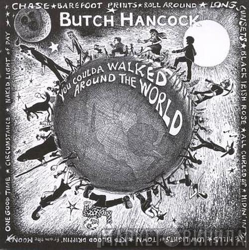 Butch Hancock - You Coulda Walked Around The World