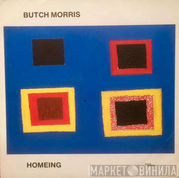 Butch Morris - Homeing