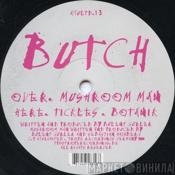 Butch - Mushroom Man