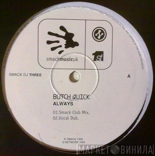 Butch Quick - Always