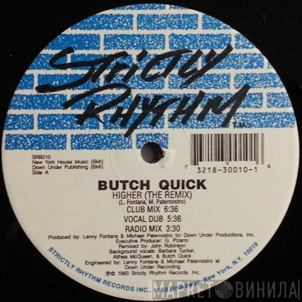 Butch Quick - Higher (The Remix)