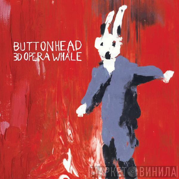 Buttonhead - 3D Opera Whale