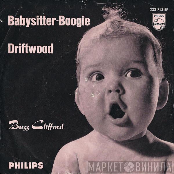  Buzz Clifford  - Babysitter-Boogie / Driftwood