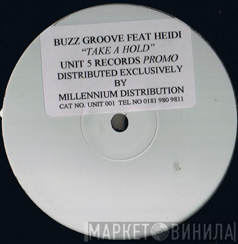 Buzz Groove, Heidi - Take A Hold