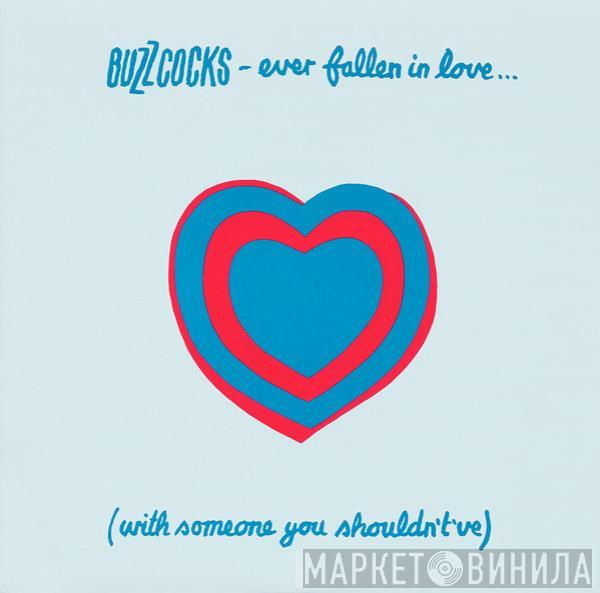 Buzzcocks - Ever Fallen In Love... (With Someone You Shouldn't've?)