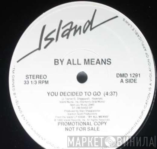 By All Means - You Decided To Go / Somebody Save Me