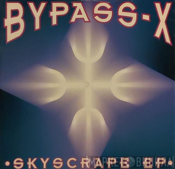  Bypass X  - Scyscrape E.P.