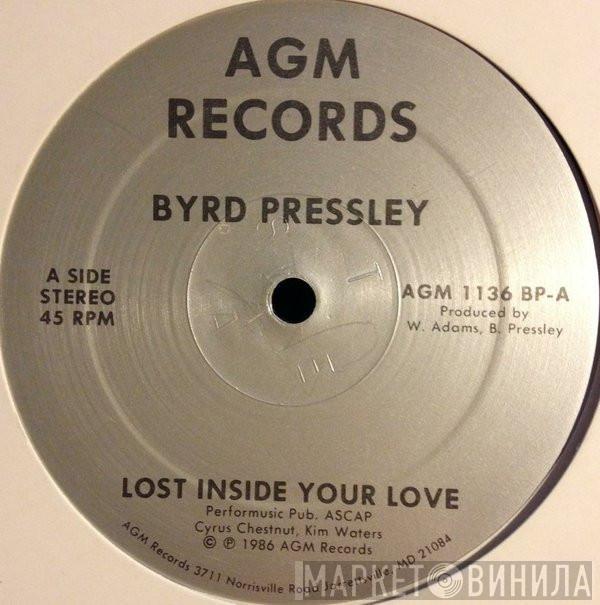 Byrd Pressley - Lost Inside Your Love