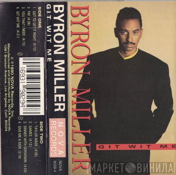 Byron Miller - Git Wit Me